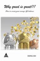 Why Greed is Great: Time to Create Your Money-Life Balance 9351101185 Book Cover
