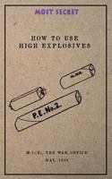 How to use High Explosives: May, 1939 1976340187 Book Cover