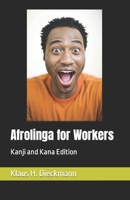 Afrolinga for Workers: Kanji and Kana Edition B0BNV4RSKP Book Cover