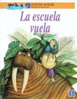 La escuela vuela (Spanish Edition) 9681654595 Book Cover