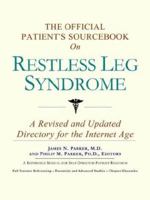 The Official Patient's Sourcebook on Restless Leg Syndrome 0597831831 Book Cover