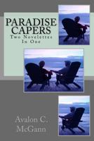 Paradise Capers: Two Books In One 1547188693 Book Cover