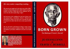 Born Grown: The Making of Travis C. Burrell 0578666731 Book Cover