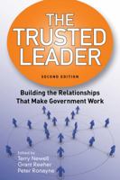 The Trusted Leader: Building the Relationships that Make Government Work 1608712761 Book Cover