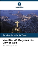 Von Rio, 40 Degrees bis City of God (German Edition) 6208275210 Book Cover