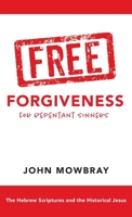 Free Forgiveness for Repentant Sinners B0H74CC6ST Book Cover