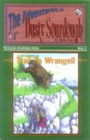 Trail to Wrangell (Adventures of Dusty Sourdough, No 2) 1888125233 Book Cover