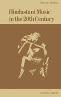 Hindustani Music in the Twentieth Century 9024720664 Book Cover