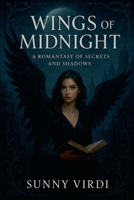 Wings of Midnight: A Romantasy of Secrets and Shadows B0FL7J7PKP Book Cover