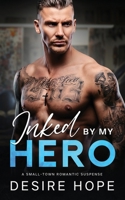 Inked By My Hero: A Small-Town Romantic Suspense (Inked By Love A Tattoo Lovers Series) B0FLXP5W9Y Book Cover