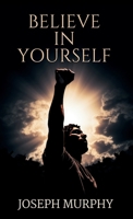 Believe in Yourself B0DTZ4MWGJ Book Cover