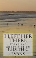 I Left Her There 149536111X Book Cover