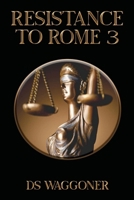 Resistance to Rome 3 B088T7TD22 Book Cover