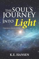 The Soul's Journey into Light : Through Revelation 1984561464 Book Cover