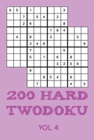 200 Hard Twodoku Vol 4: Two overlapping Sudoku, puzzle booklet, 2 puzzles per page 1671790901 Book Cover