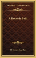 A house is built (Australian classics) 0766196305 Book Cover