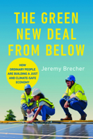 The Green New Deal from Below: How Ordinary People Are Building a Just and Climate-Safe Economy 0252088271 Book Cover