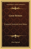 Great Britain: England, Scotland And Wales 0548441081 Book Cover