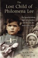 The Lost Child of Philomena Lee: A Mother, Her Son and A Fifty-Year Search 0143124722 Book Cover