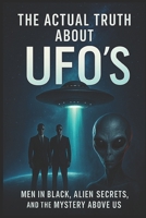 The Actual Truth About UFO's B0FVXPJPLC Book Cover