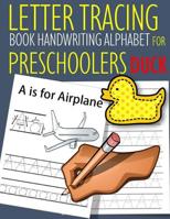 Letter Tracing Book Handwriting Alphabet for Preschoolers Duck: Letter Tracing Book Practice for Kids Ages 3+ Alphabet Writing Practice Handwriting Workbook Kindergarten toddler 1070794988 Book Cover