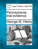 Pennsylvania trial evidence. 1240137745 Book Cover