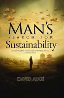 Man's Search for Sustainability: Comparing the most loved and hated insect communities 1964492424 Book Cover
