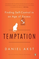 We Have Met the Enemy: Self-Control in an Age of Excess 1594202818 Book Cover