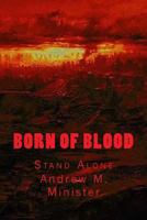 Born Of Blood: Stand Alone 1499759282 Book Cover