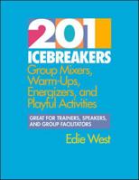 201 Icebreakers : Group Mixers, Warm-Ups, Energizers, and Playful Activities 0070696004 Book Cover