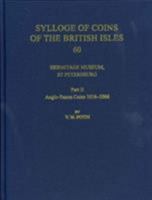 Hermitage Museum, St Petersburg: Part II, Anglo-Saxon Coins 1016-1066 0197265014 Book Cover