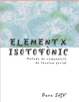 ELEMENT X ISOTOF�NIC B093WMPRLQ Book Cover