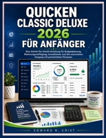 QUICKEN CLASSIC DELUXE 2026 FÜR ANFÄNGER: Eine Schritt-für-Schritt-Anleitung für Budgetplanung, Rechnungsverfolgung, Investitionen und den souveränen ... User Guide (Translations)) (German Edition) B0H25SH1TC Book Cover