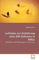 Leitfaden zur Einführung einer ERP-Software in KMUs: Methoden und Werkzeuge für die Praxis 3639216636 Book Cover
