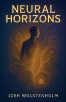 Neural Horizons B0F4YYJZF3 Book Cover