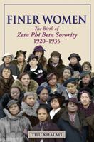 Finer Women: The Birth of Zeta Phi Beta Sorority, 1920-1935 0981802826 Book Cover