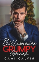Billionaire Grumpy Grinch: Enemies to Lovers Brother's Best Friend Holiday Romance B0BMJRSS31 Book Cover