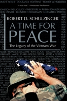 A Time for Peace: The Legacy of the Vietnam War 0195365925 Book Cover