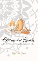 Stillness and Sparks: The Open-Anywhere Insight Book to Guide Your Day B0G5Z1M6WD Book Cover