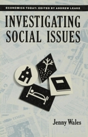 Investigating Social Issues (Economics Today) 0333518314 Book Cover