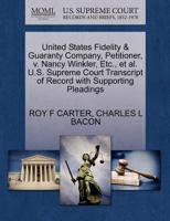 United States Fidelity & Guaranty Company, Petitioner, v. Nancy Winkler, Etc., et al. U.S. Supreme Court Transcript of Record with Supporting Pleadings 1270585355 Book Cover