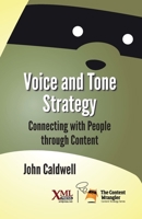 Voice and Tone Strategy: Connecting with People through Content 1937434680 Book Cover