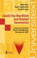 Calabi-Yau Manifolds and Related Geometries 3540440593 Book Cover