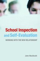 School Inspection & Self-Evaluation: Working with the New Relationship 0415399718 Book Cover