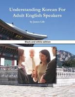 Understanding Korean for Adult English Speakers 1534669949 Book Cover