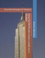 How to Generate more Leads as a Realtor: Essential Strategies for Realtors B0CNDF39X1 Book Cover