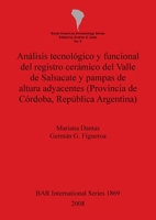 Analisis Tecnologico y Funcional del Registro Ceramico del Valle de Salsacate y Pampas de Altura Adyacentes BAR IS1869 1407302361 Book Cover