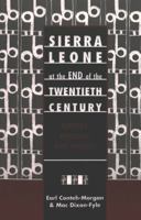 Sierra Leone at the End of the Twentieth Century: History, Politics, and Society 0820441724 Book Cover