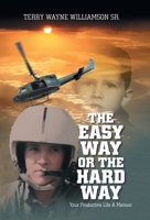 The Easy Way or the Hard Way: Your Productive Life A Memoir B0DW45G5HY Book Cover