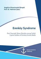 Erenköy Syndrome. Post-Traumatic Stress Disorder among Turkish Cypriot Soldiers of Erenköy Exclave Battle 3960672152 Book Cover